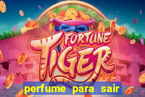 perfume para sair a noite